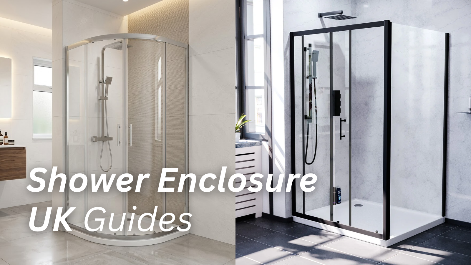 Shower Enclosure Buying Guide, Choosing the RIGHT Shower Enclosure?