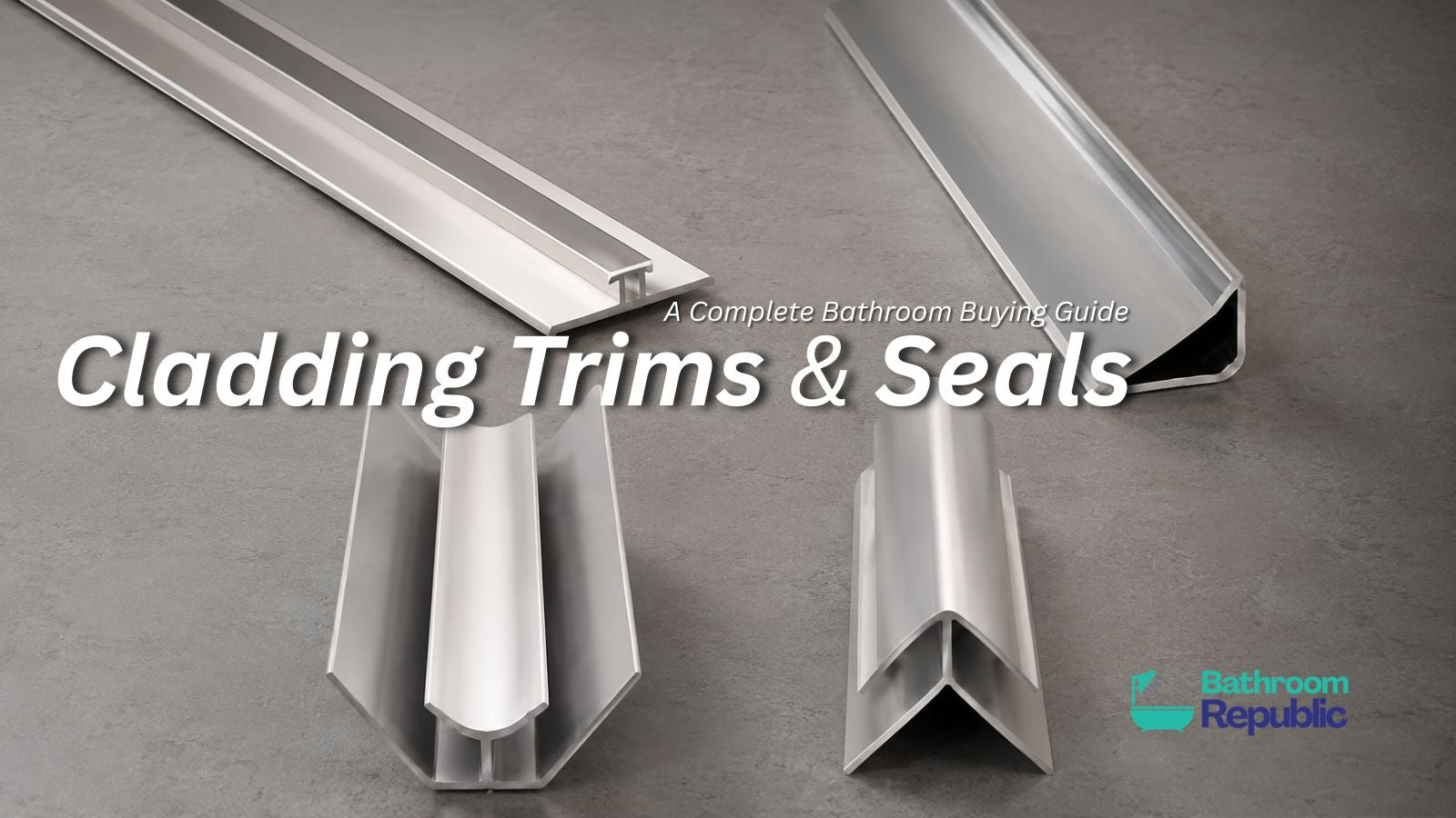 Cladding Trims & Seals A Complete Bathroom Buying Guide UK