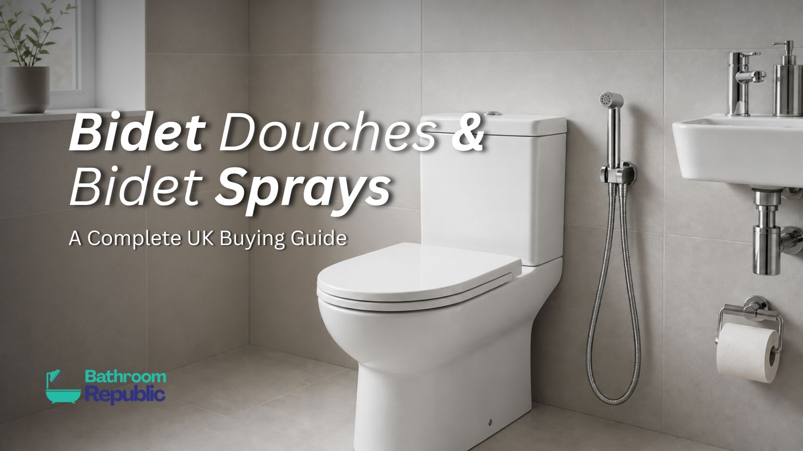 Bidet Douches and Bidet Sprays: A Complete UK Buying Guide